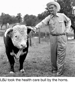 LBJ took the health care bull by the horns